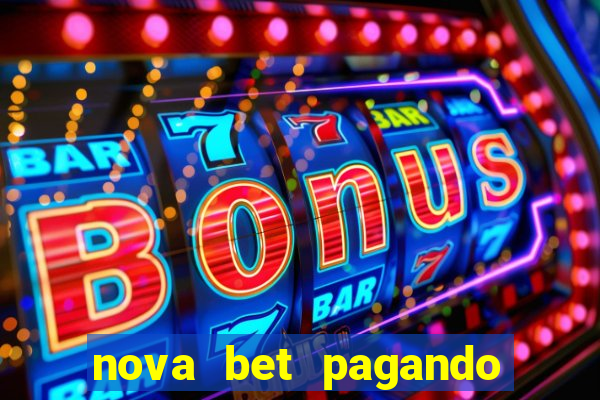 nova bet pagando no cadastro